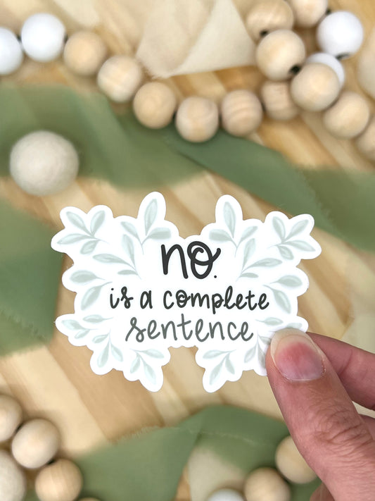 No is a Complete Sentence Sticker, 3x2.15in