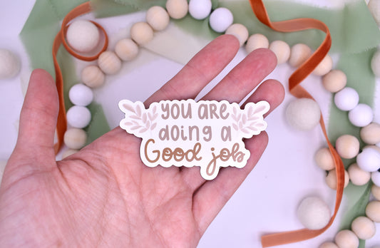 You Are Doing a Good Job Magnet, 3x1.61in