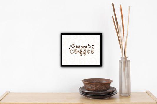 But First Coffee Art Print