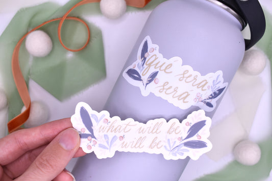 Que Sera Sera Sticker, 4x1.78in