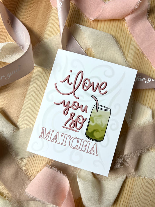 I Love You so Matcha Greeting Card